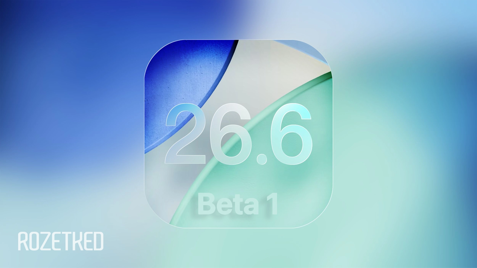 Apple выпустила первые беты iOS 26.6, macOS 26.6 и других ОС
